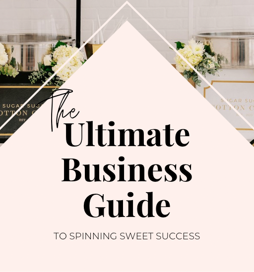 Sweet Success: A Step-by-Step Guide to Starting Your Own Cotton Candy Event Business
